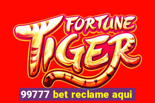 99777 bet reclame aqui